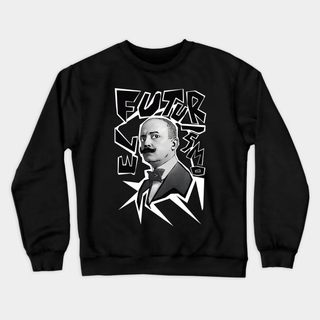 Filippo Tommaso Marinetti - El Futurismo Crewneck Sweatshirt by Exile Kings 